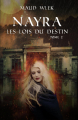 Couverture Nayra, tome 2 : Les lois du Destin Editions Autoédité 2019