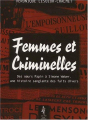 Couverture Femmes et criminelles: des soeurs Papin à Simone Weber, une histoire sanglante des faits divers Editions Le Pré aux Clercs 2002