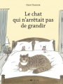 Couverture Le chat qui n'arrêtait pas de grandir Editions La Joie de Lire 2016