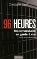 Couverture 96 heures, un commissaire en garde à vue Editions Michalon 2013