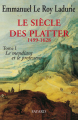 Couverture Le siècle des Platter, tome 1 : Le mendiant et le professeur Editions Fayard 1995