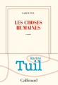 Couverture Les choses humaines Editions Gallimard  (Blanche) 2019