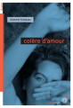 Couverture Colère d'amour Editions du Rouergue (doAdo) 2018