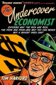 Couverture The Undercover Economist: Exposing Why the Rich Are Rich, the Poor Are Poor--and Why You Can Never Buy a Decent Used Car! Editions Oxford University Press 2012