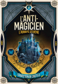 Couverture L'anti-magicien, tome 4 : L'Abbaye d'ébène Editions Gallimard  (Jeunesse) 2019