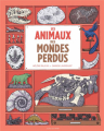 Couverture Les animaux des mondes perdus  Editions Actes Sud (Junior) 2019