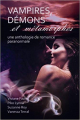 Couverture Vampires, Démons et Métamorphes: une anthologie de romance paranormale  Editions Laska 2017