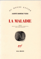 Couverture La maladie Editions Gallimard  (Du monde entier) 2010