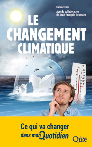 Couverture Le Changement Climatique, ce qui va changer dans mon quotidien
