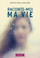 Couverture Raconte-moi ma vie  Editions Rageot (Romans) 2019