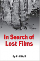 Couverture In Search of Lost Films Editions BearManor Media 2016