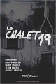 Couverture Le Chalet 19 Editions Autoédité 2019