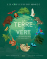 Couverture La Terre en vert : la vie dans nos bois et nos forêts Editions Kimane 2019