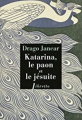Couverture Katarina, le paon et le jésuite Editions Libretto 2016