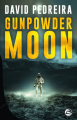 Couverture Gunpowder Moon Editions Bragelonne (SF) 2019