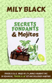 Couverture Mes amies, nos amours, tome 3 : Secrets fondants & mojitos Editions Autoédité 2019