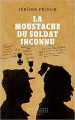 Couverture La moustache du soldat inconnu Editions Seuil (La librairie du XXIe siècle) 2018