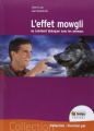 Couverture L'effet Mowgli ou comment dialoguer avec les animaux Editions Le temps présent 2007