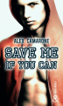 Couverture Save me if you can Editions Harlequin (&H - New adult) 2019