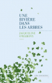 Couverture Une riviere dans les arbres  Editions Les Escales 2019