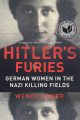 Couverture Les furies de Hitler : Comment les femmes Allemandes ont participé à la Shoah Editions Mariner Books 2014