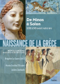Couverture Naissance de la Grèce : De Minos à Solon (3200 à 510 avant notre ère) Editions Belin (Mondes anciens) 2019