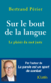 Couverture Sur le bout de la langue : Le plaisir du mot juste Editions JC Lattès (Essais et documents) 2019
