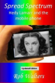 Couverture Spread Spectrum: Hedy Lamarr and the Mobile Phone Editions BookSurge 2006