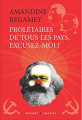 Couverture Prolétaires de tous pays, excusez-moi ! Editions Buchet / Chastel (Essais et documents) 2007
