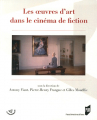 Couverture Les oeuvres d'art dans le cinéma de fiction Editions Presses Universitaires de Rennes (PUR) 2019
