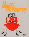 Couverture La fabrique des monstres, les Etats-Unis et le freak show 1840-1940 Editions Alma 2013