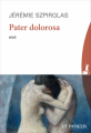 Couverture Pater dolorosa Editions Le Passeur 2019