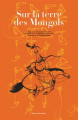 Couverture Sur la terre des Mongols Editions Alternatives 2008