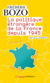 Couverture La politique étrangère de la France depuis 1945 Editions Flammarion (Champs - Histoire) 2019