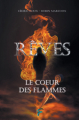 Couverture Rêves, tome 1 : Le Coeur des flammes Editions Faralonn 2019