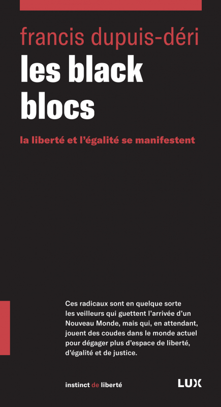 Couverture Les Black Blocs : la liberté et l’égalité se manifestent