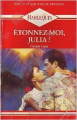 Couverture Étonnez-moi, Julia ! Editions Harlequin (Rouge passion) 1990