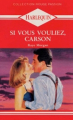 Couverture Si vous vouliez, Carson Editions Harlequin (Rouge passion) 1992