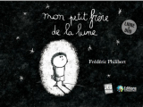 Couverture Mon petit frère de la lune Editions d'un Monde à L'Autre 2011