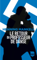Couverture Le retour du professeur de danse Editions France Loisirs 2019