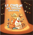 Couverture Le cirque des animaux sauvages Editions du Bonhomme Vert 2012