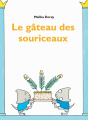 Couverture Le Gâteau des souriceaux Editions L'École des loisirs 2016
