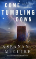 Couverture Wayward Children, book 5: Come Tumbling Down Editions Tor Books 2020