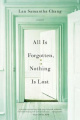 Couverture All Is Forgotten, Nothing Is Lost  Editions W. W. Norton & Company 2011