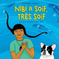 Couverture Nibi a soif, très soif Editions Scholastic 2019