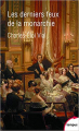 Couverture Les derniers feux de la monarchie - La cour au siècle des révolutions, 1789-1870 Editions Perrin (Tempus) 2019