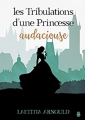 Couverture Les Tribulations d'une Princessse Audacieuse Editions Gloriana 2019