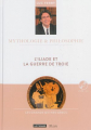 Couverture Mythologie & Philosophie, tome 02 : L'Iliade et la Guerre de Troie Editions Le Figaro 2015