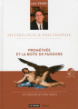 Couverture Mythologie & Philosophie, tome 05 : Prométhée et la Boîte de Pandore Editions Le Figaro 2015