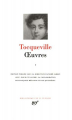 Couverture Oeuvres (Tocqueville), tome 1 Editions Gallimard  (Bibliothèque de la Pléiade) 1991